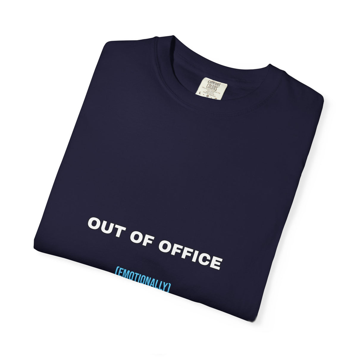 Out of Office Emotionally Shirt — Funny Burnout Friday Tee