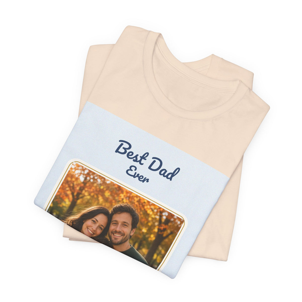 Best Dad Ever Personalized Photo Tee – Custom Father Gift Shirt