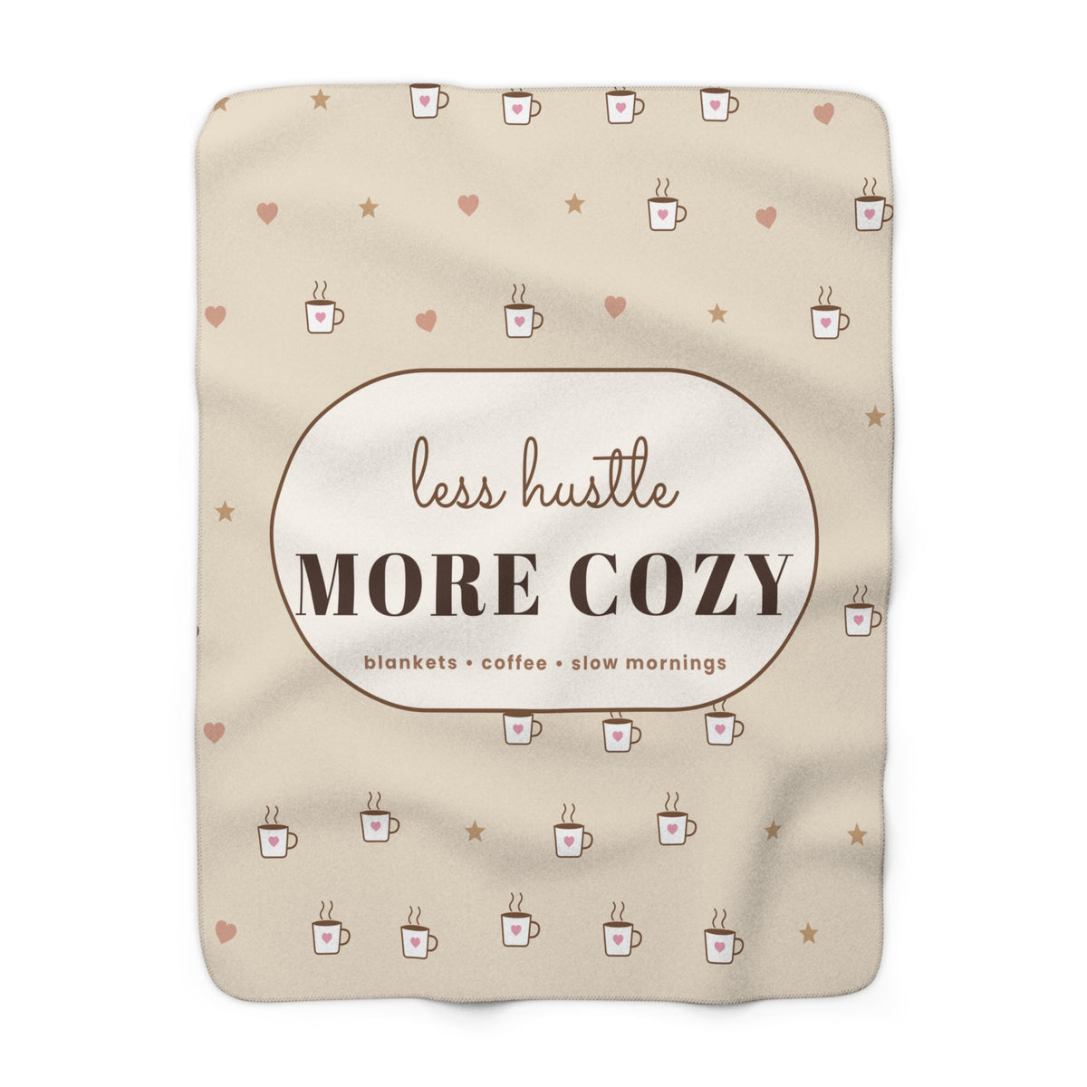 Less Hustle More Cozy Sherpa Blanket — Coffee Lover Fleece Throw