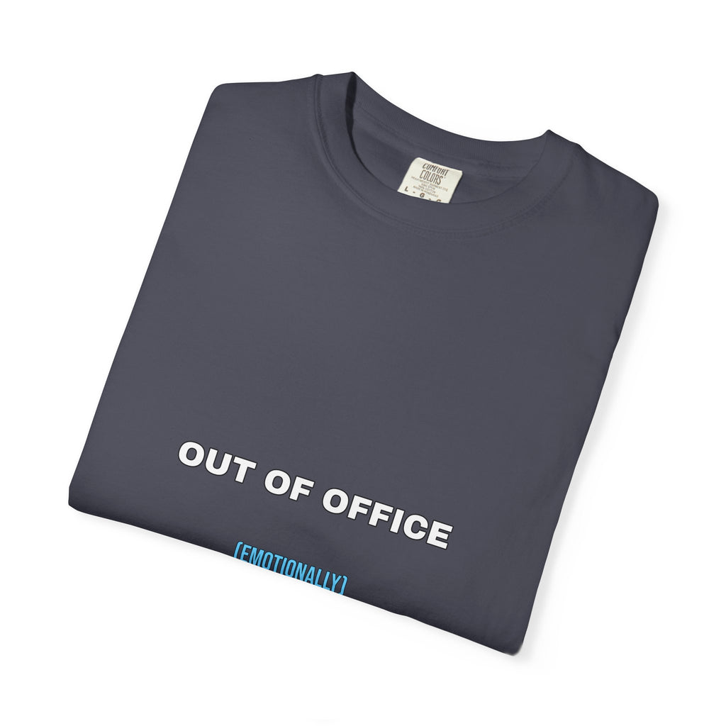 Out of Office Emotionally Shirt — Funny Burnout Friday Tee