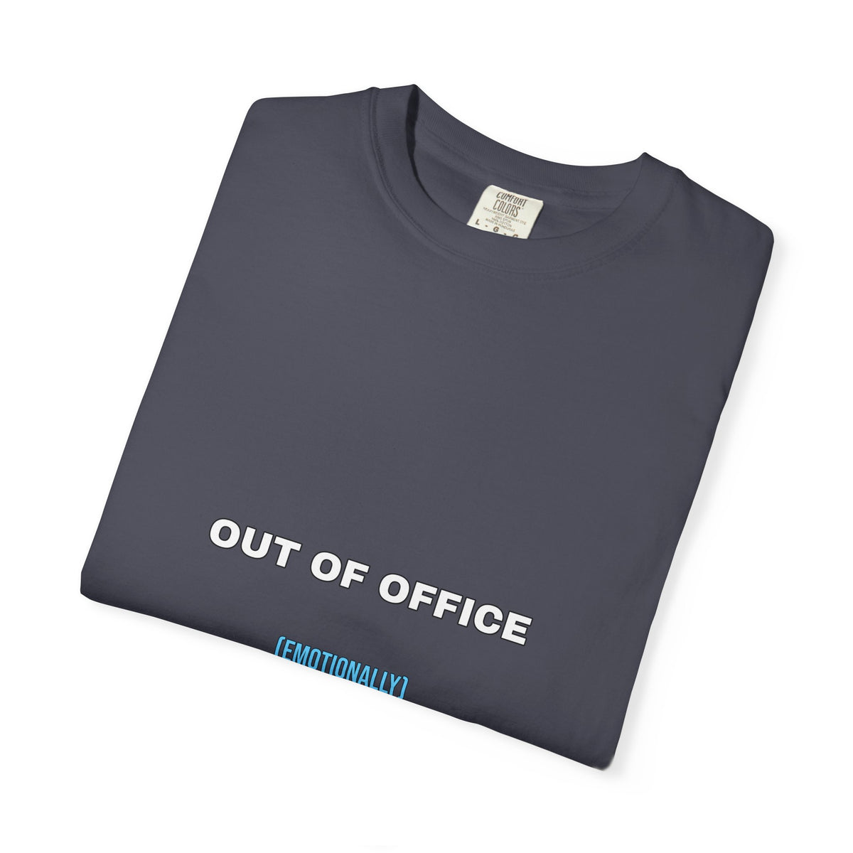 Out of Office Emotionally Shirt — Funny Burnout Friday Tee