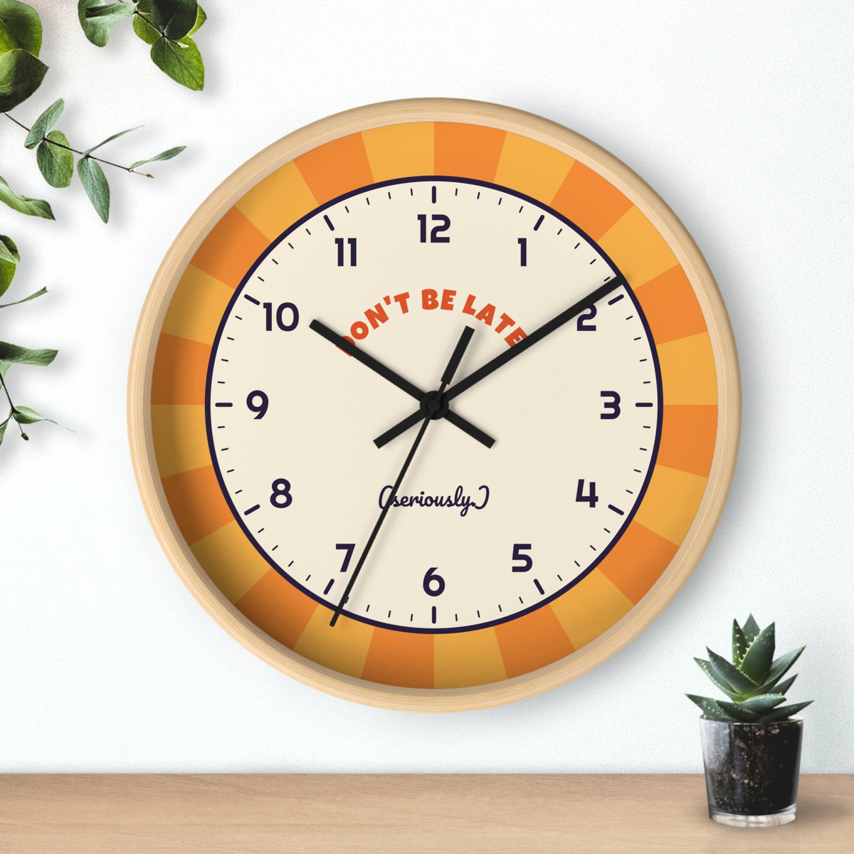 Don't Be Late Retro Wall Clock — Funny Sunburst 10" Clock for Home & Office
