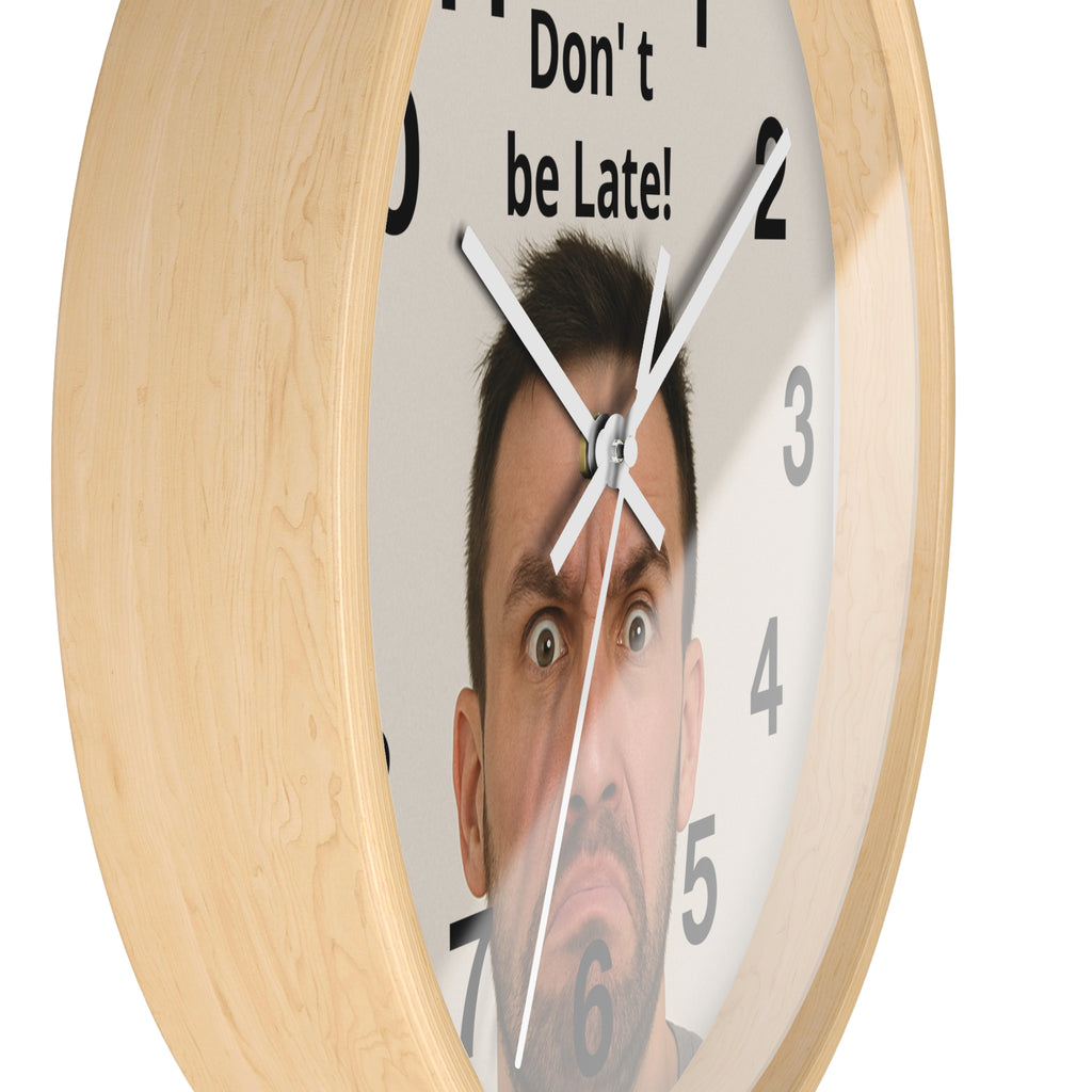 Don't Be Late! Funny Face Wall Clock — Humorous Home Office Decor - Upload Your Own Picture and text !