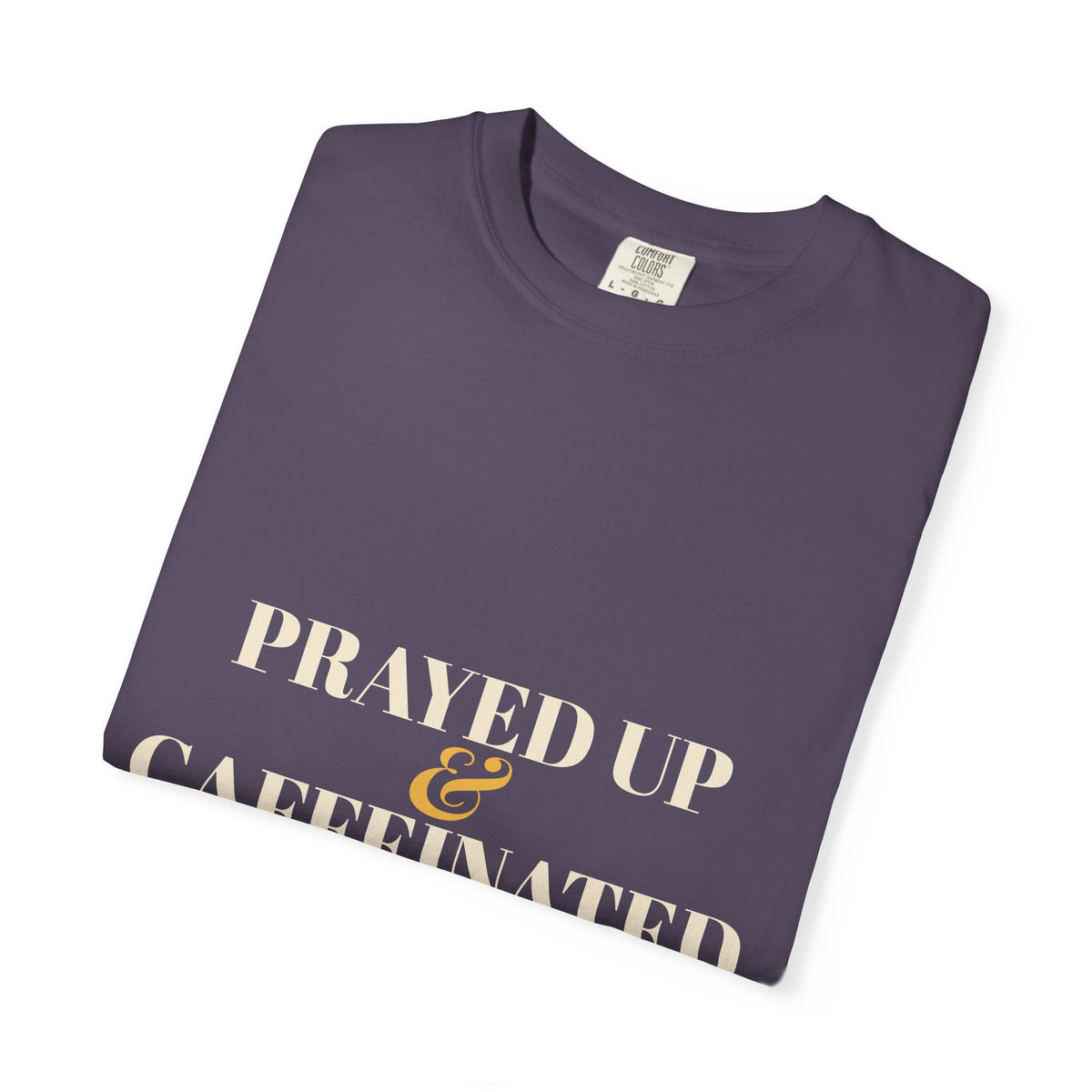 Prayed Up & Caffeinated Shirt — Funny Christian Coffee Tee