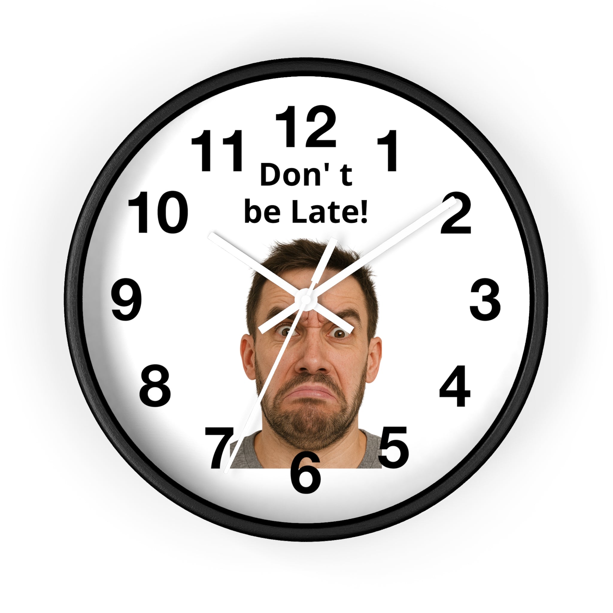 Don't Be Late! Funny Face Wall Clock — Humorous Home Office Decor - Upload Your Own Picture and text !