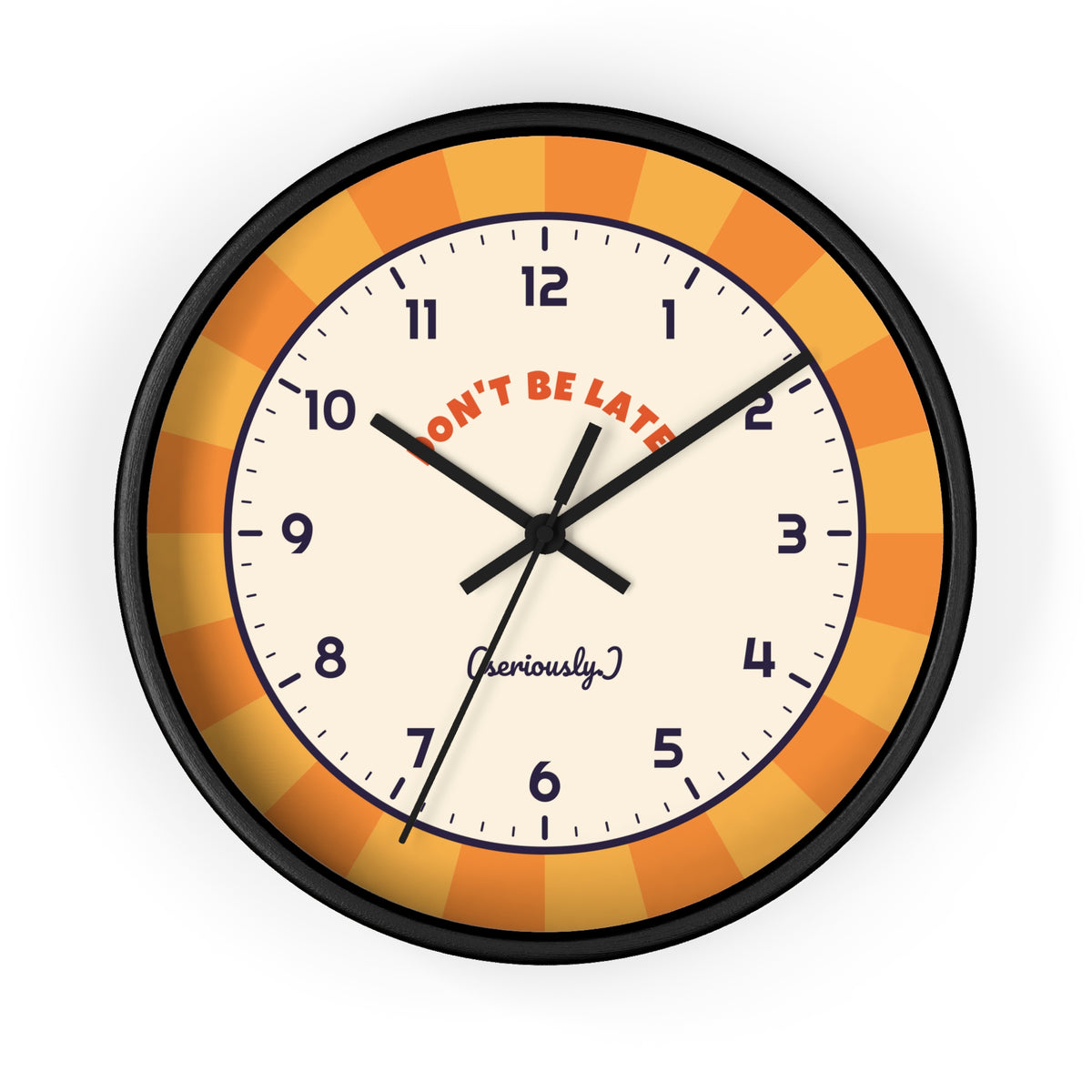 Don't Be Late Retro Wall Clock — Funny Sunburst 10" Clock for Home & Office