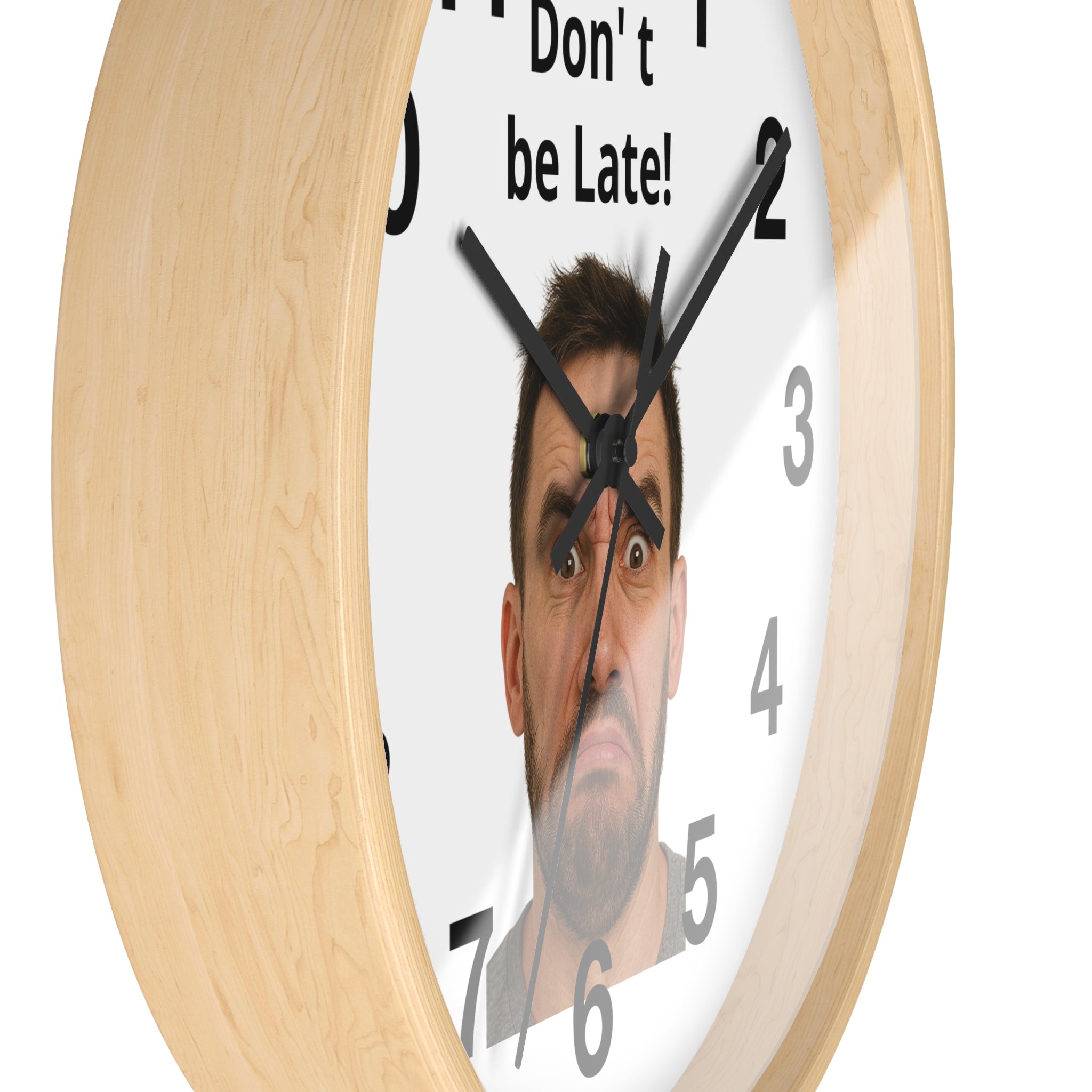 Don't Be Late! Funny Face Wall Clock — Humorous Home Office Decor - Upload Your Own Picture and text !
