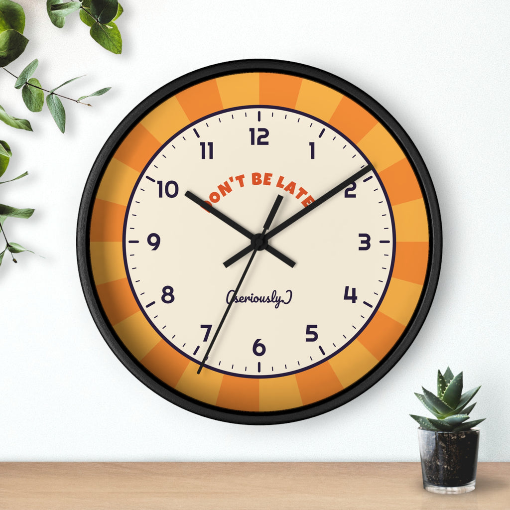 Don't Be Late Retro Wall Clock — Funny Sunburst 10" Clock for Home & Office