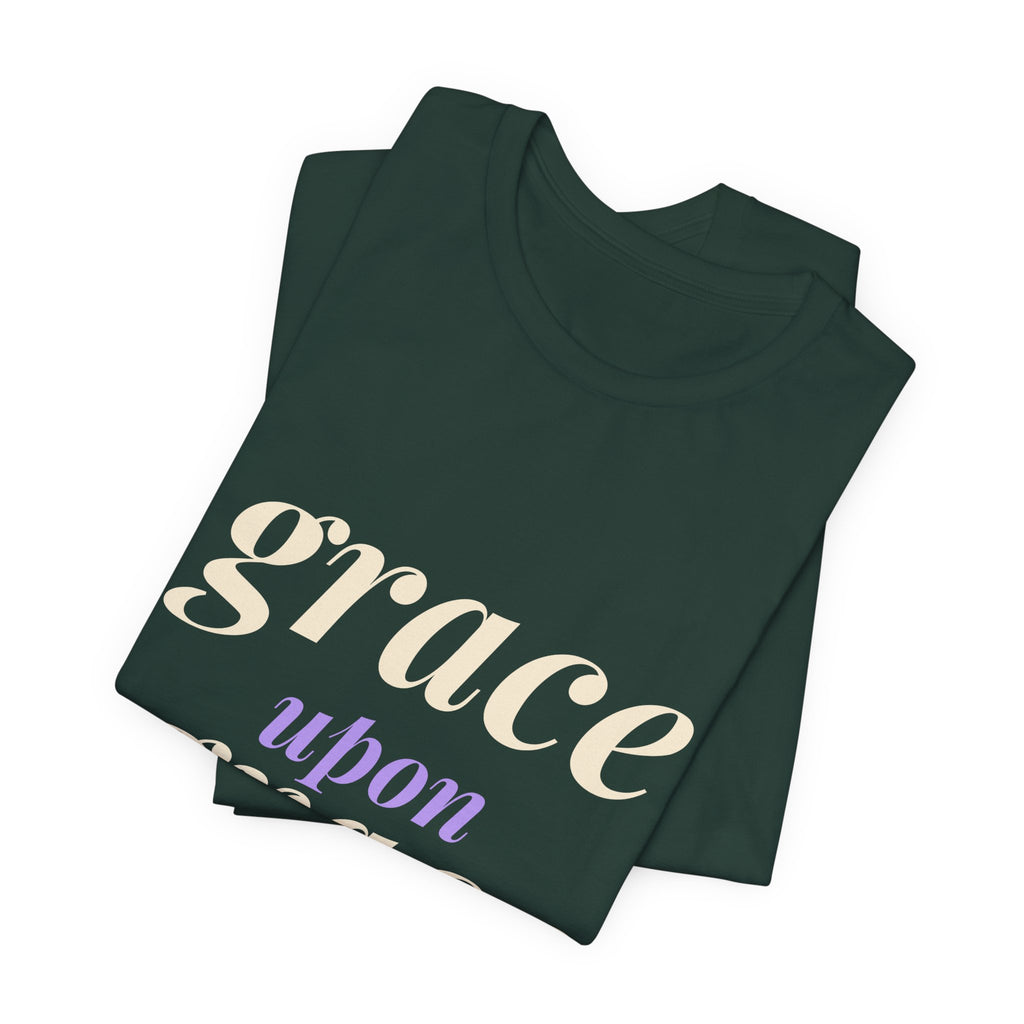 Grace Upon Grace Shirt — Christian John 1:16 Faith Tee