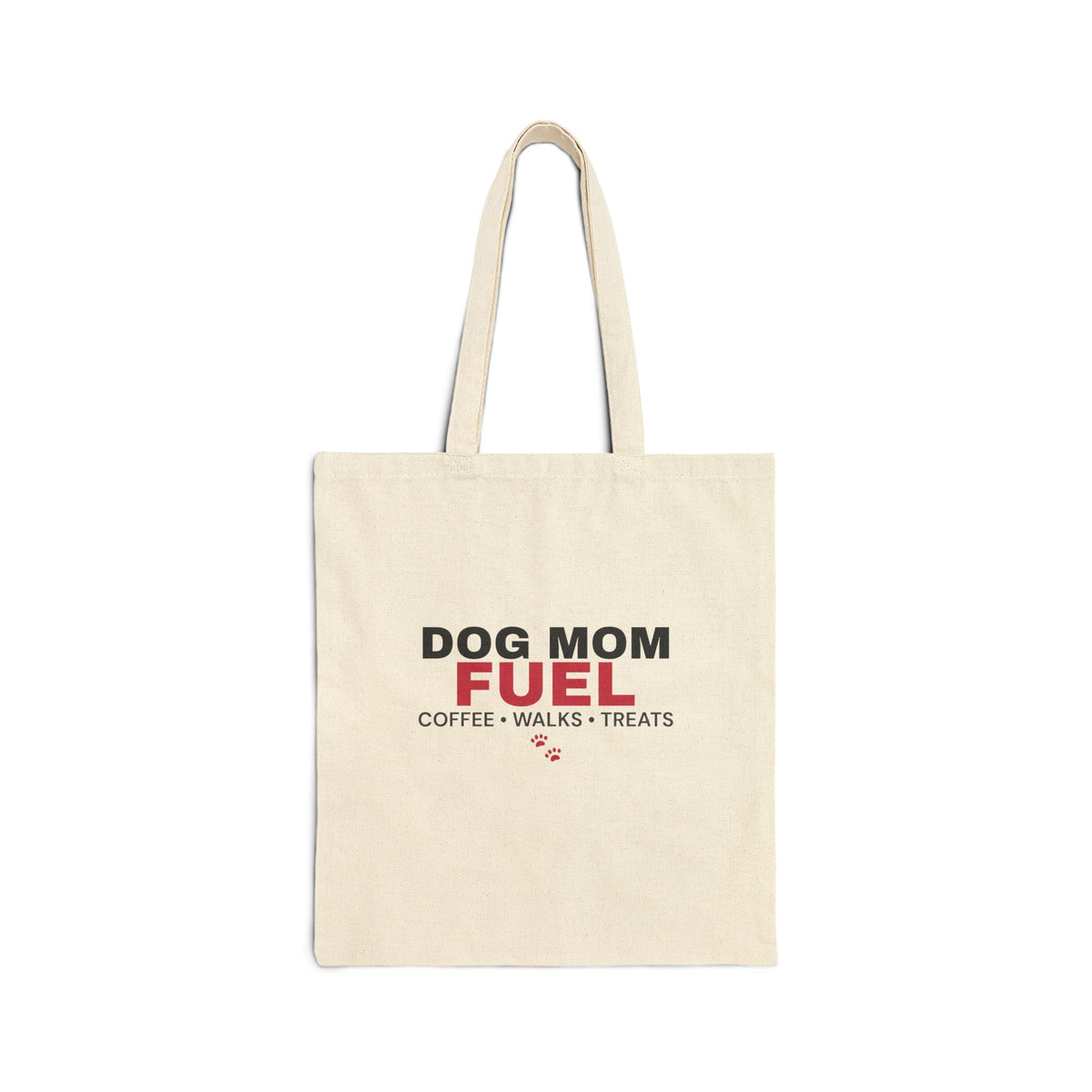 Dog Mom Fuel Tote Bag — Coffee Walks Treats Canvas Tote