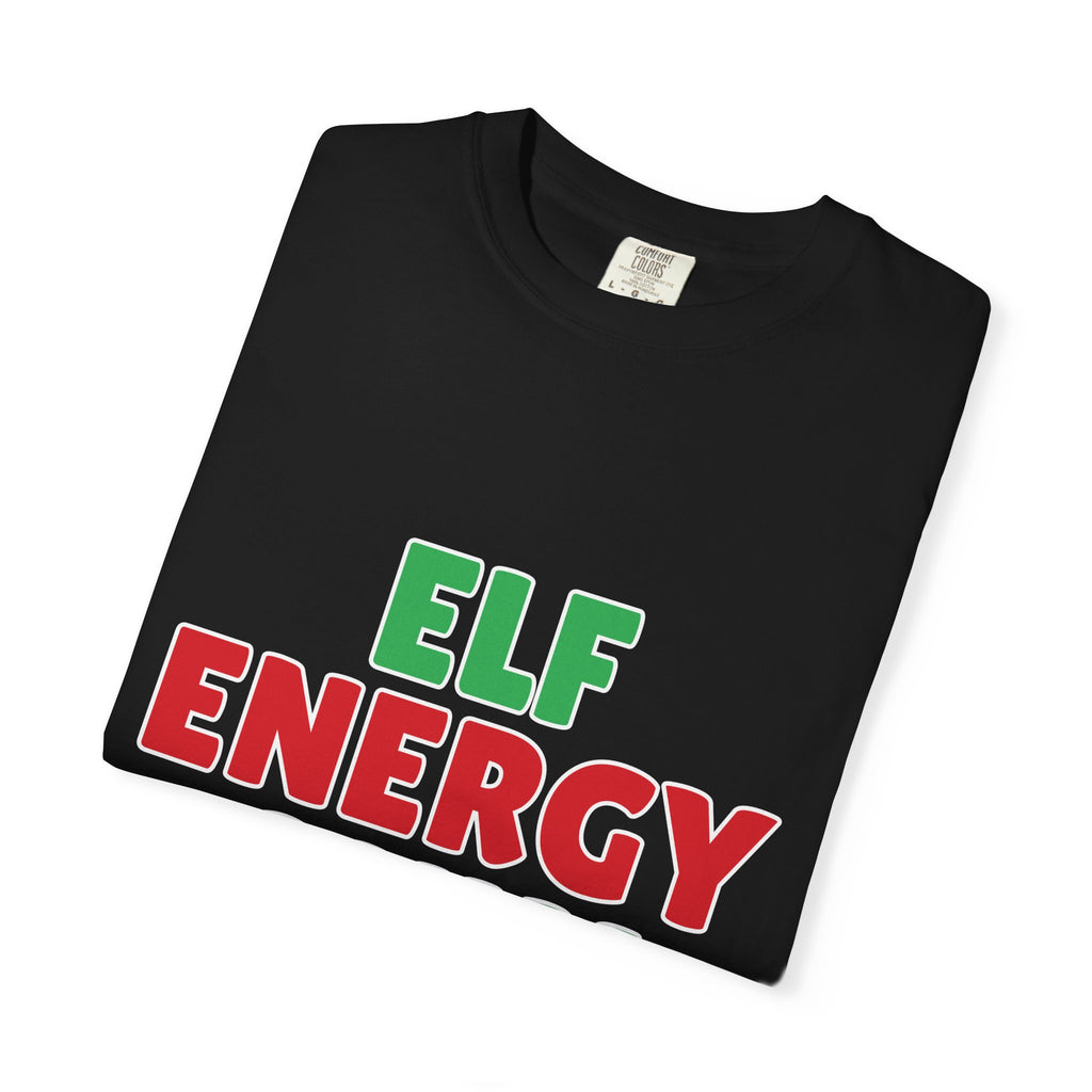 Elf Energy Only Shirt — Funny Christmas Tee