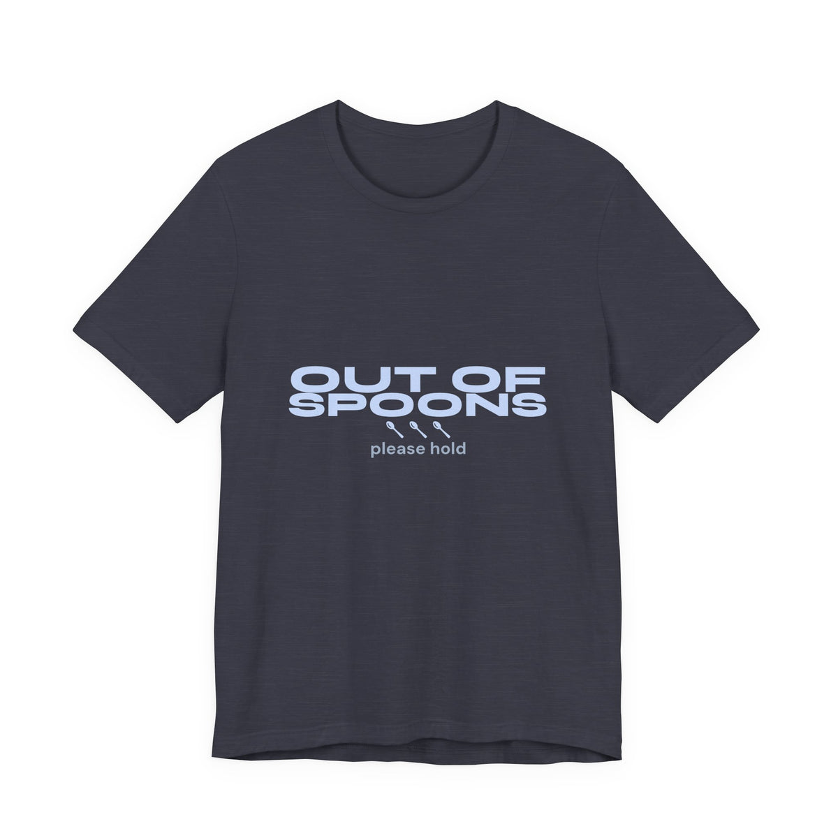 Out of Spoons Shirt — Funny Burnout & Neurodivergent Humor Tee