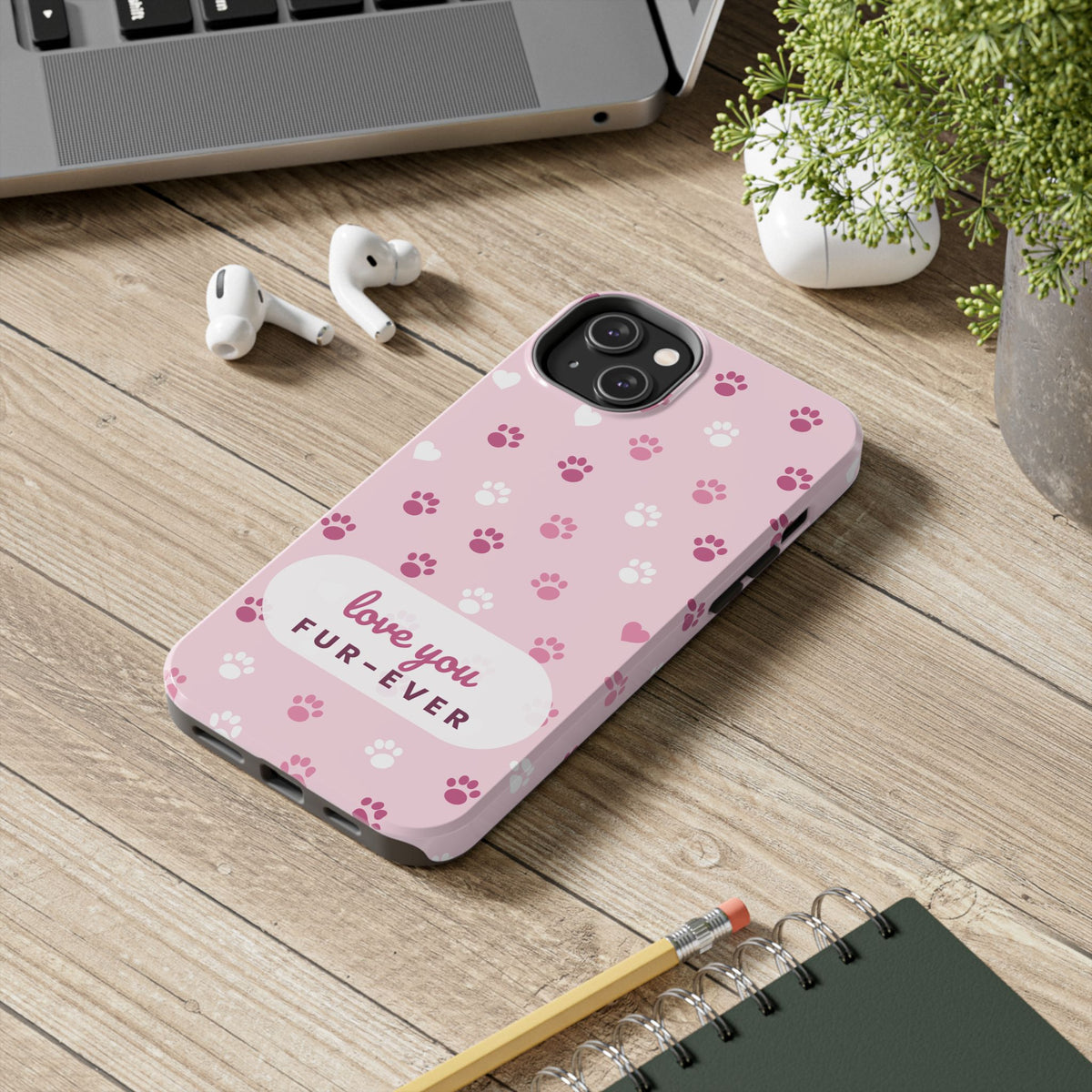 Paw Print Phone Case — Love You Fur-Ever Pink Tough Case for iPhone & Samsung