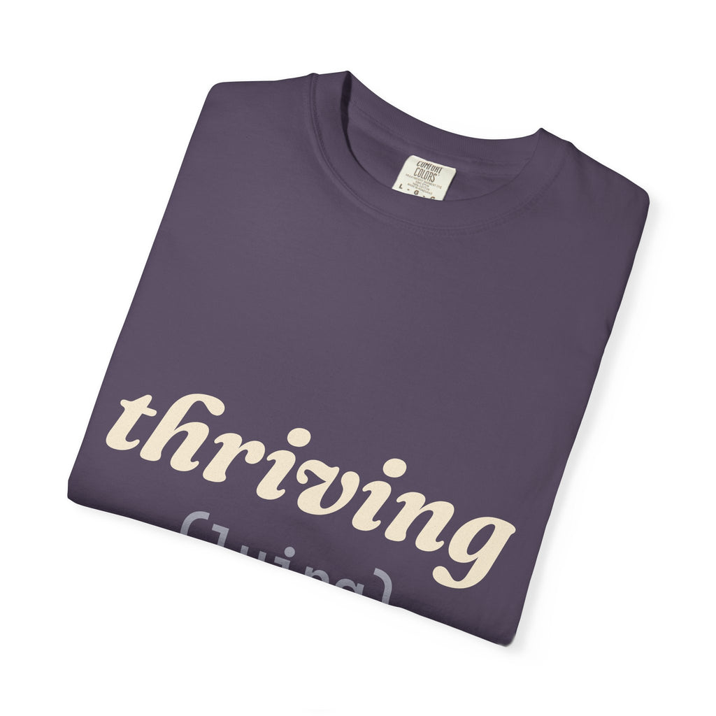 Thriving (Lying) Shirt — Funny Burnout Tee for Adults