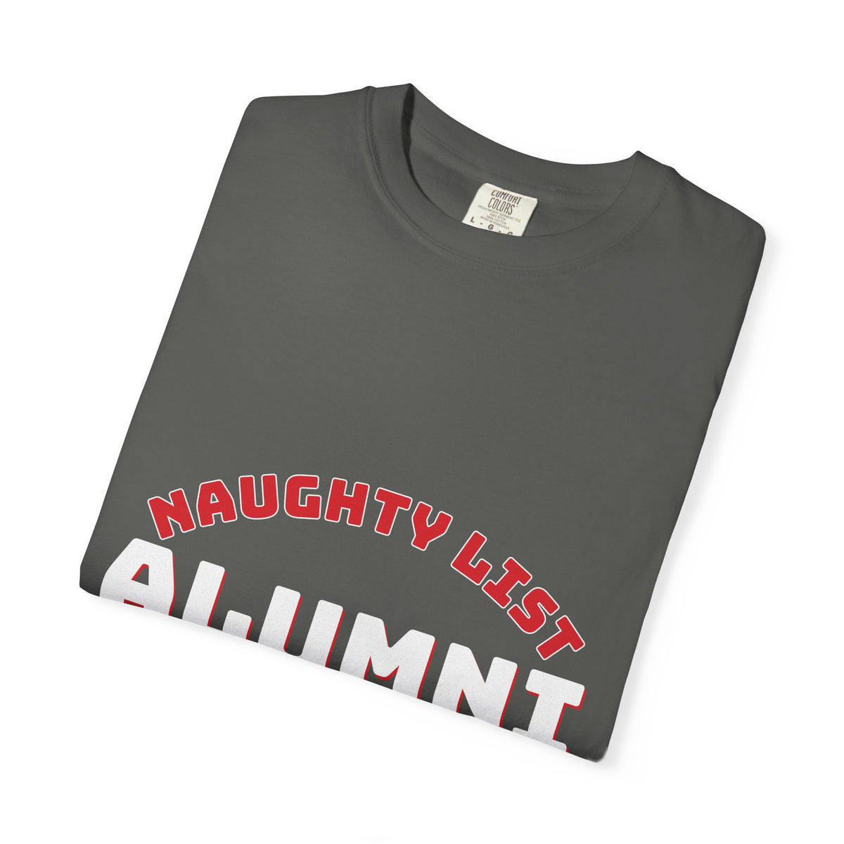 Naughty List Alumni Shirt — Funny Christmas Tee for Adults