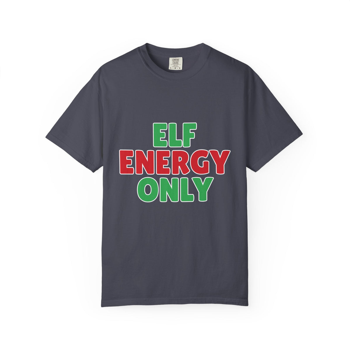 Elf Energy Only Shirt — Funny Christmas Tee