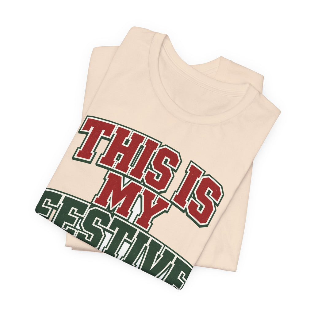 This Is My Festive Shirt Don't Push It — Funny Christmas Party Tee