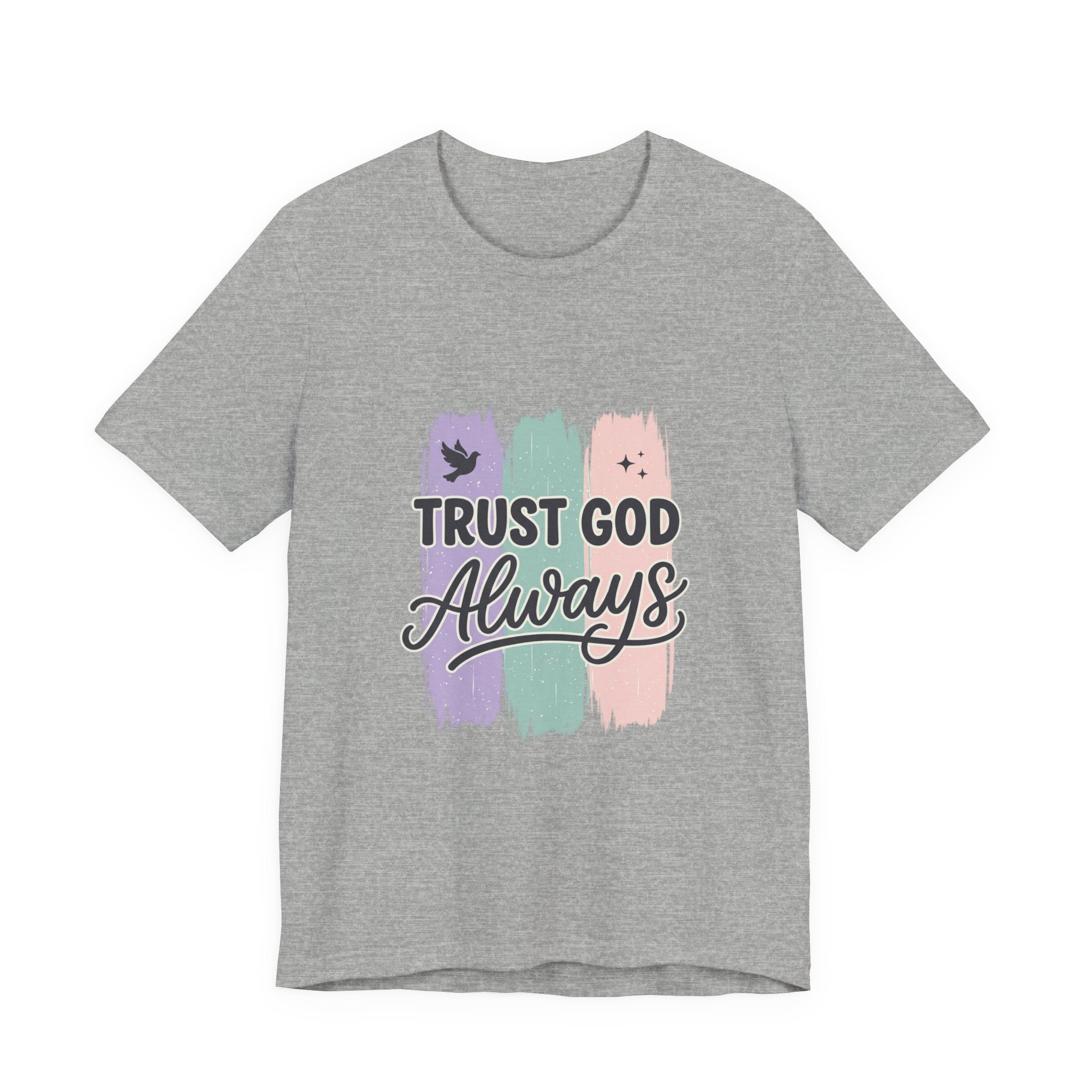 Trust God Always Tee | Christian faith tee, rainbow brushstroke scripture