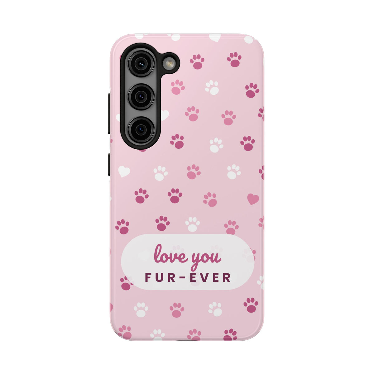 Paw Print Phone Case — Love You Fur-Ever Pink Tough Case for iPhone & Samsung