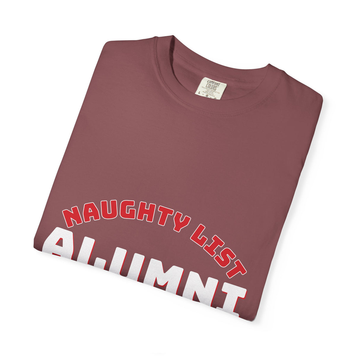 Naughty List Alumni Shirt — Funny Christmas Tee for Adults