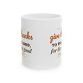 Give Thanks to the Lord Mug — Psalm 107:1 Christian Thanksgiving Coffee Mug 11oz